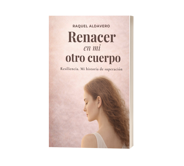 Portada del libro "Renacer en mi Otro Cuerpo" sobre resiliencia y como reconstruirte cuando la vida cambia