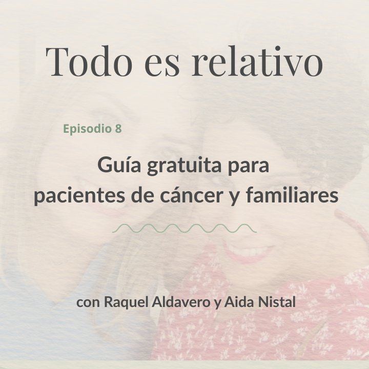 Texto en un diseño con el título "Todo es relativo" y la descripción de una guía para pacientes de cáncer.