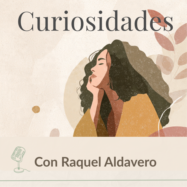 Ilustración de mujer pensativa con el texto "Curiosidades" y el nombre "Raquel Aldavero".